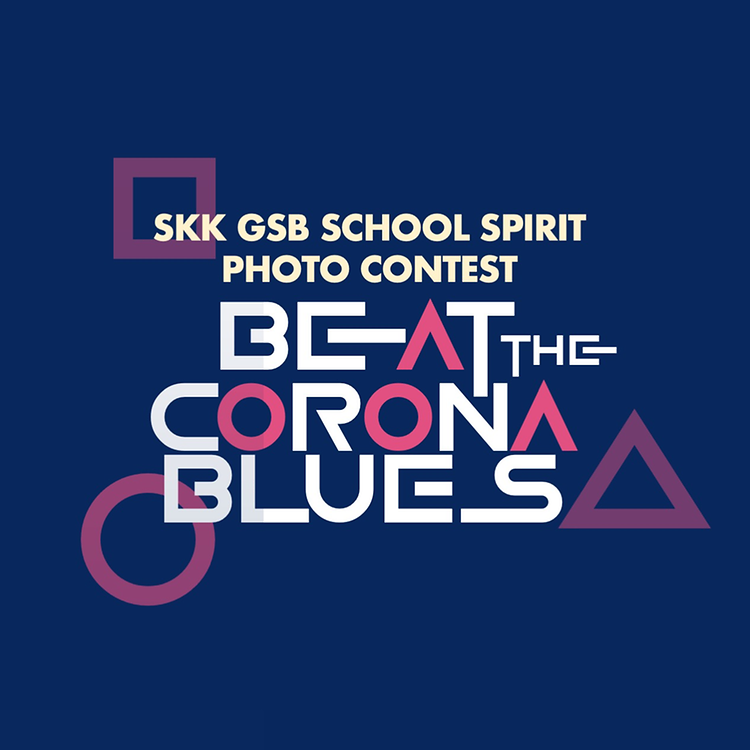 Beat the Corona Blues by joining SKK GSB School Spirit Contest!