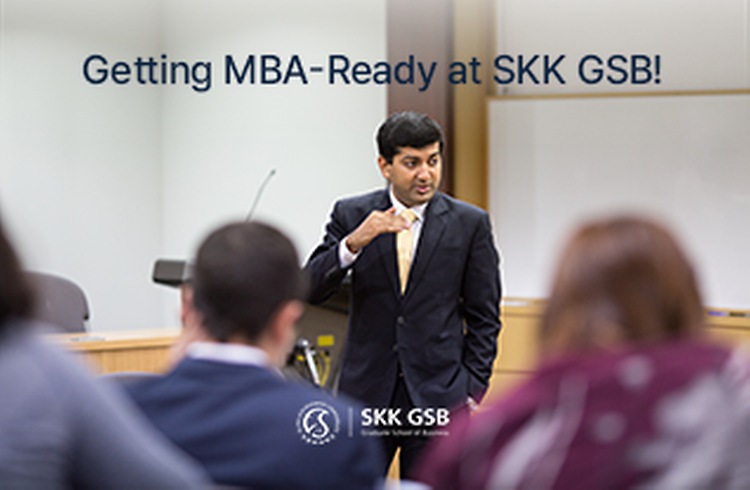 Getting MBA-Ready at SKK GSB