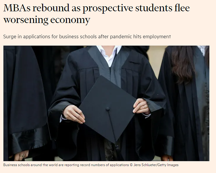 MBAs rebound as prospective students flee worsening economy - Financial Times
